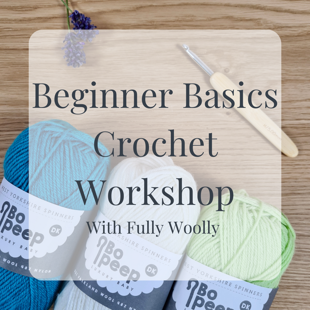Beginner Crochet Workshop - Beginner Basics