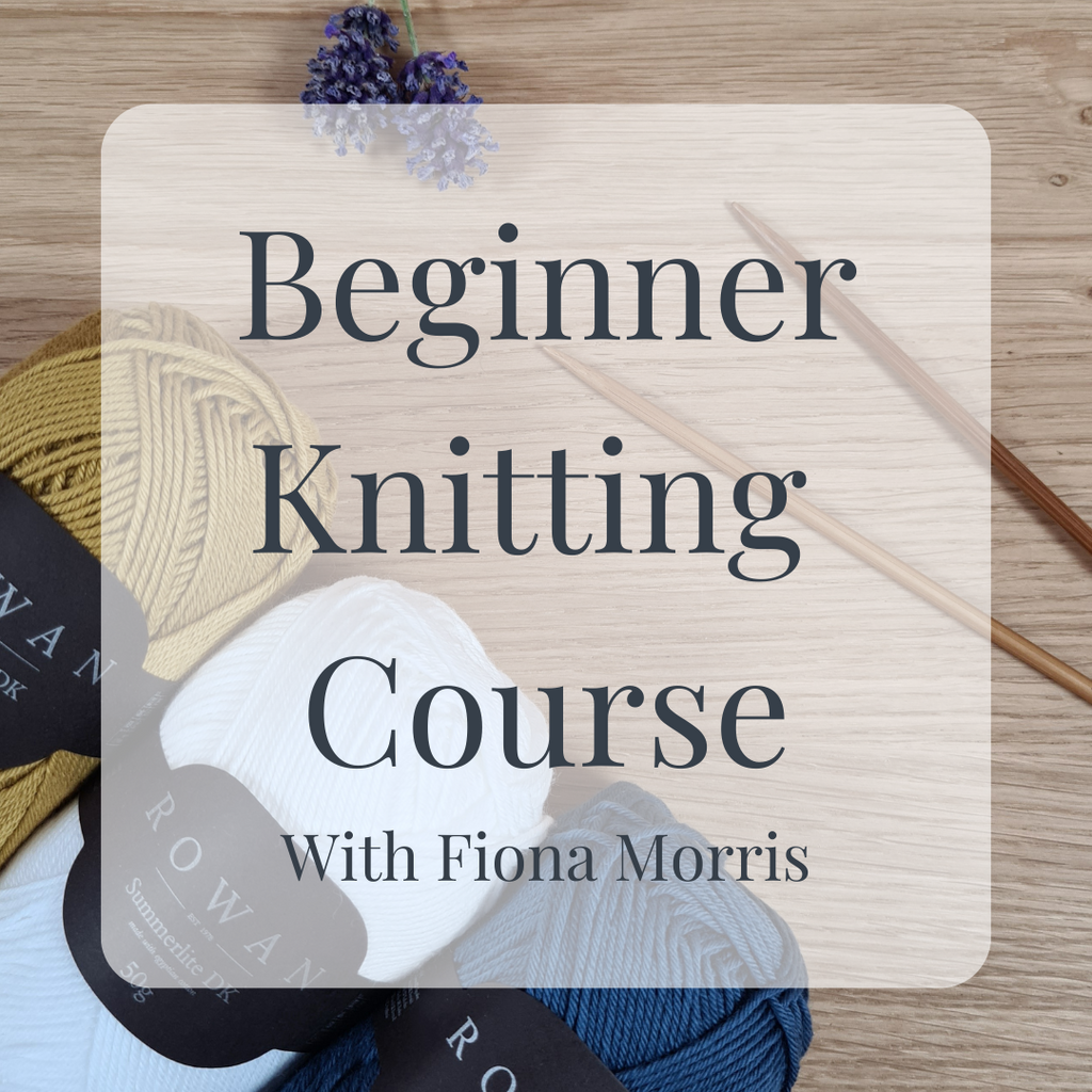 Beginner Knitting - 3 Week Course with Fiona Morris