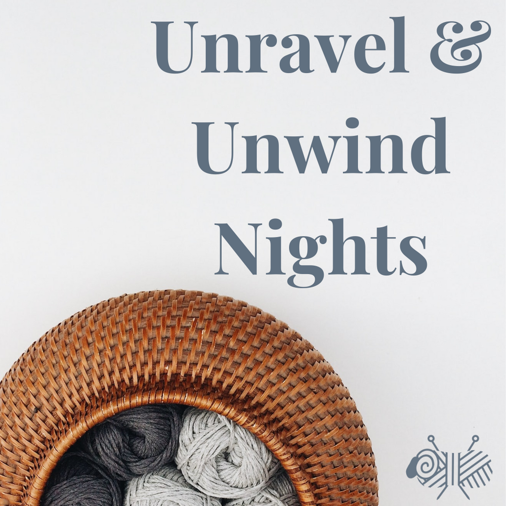 Unravel & Unwind Nights