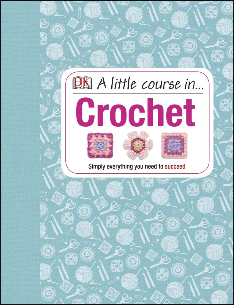 A Little Course in Crochet Book
