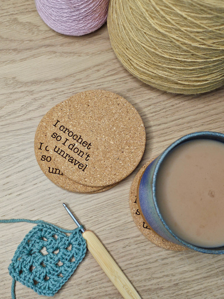 “I Crochet So I Don’t Unravel” Cork Coasters