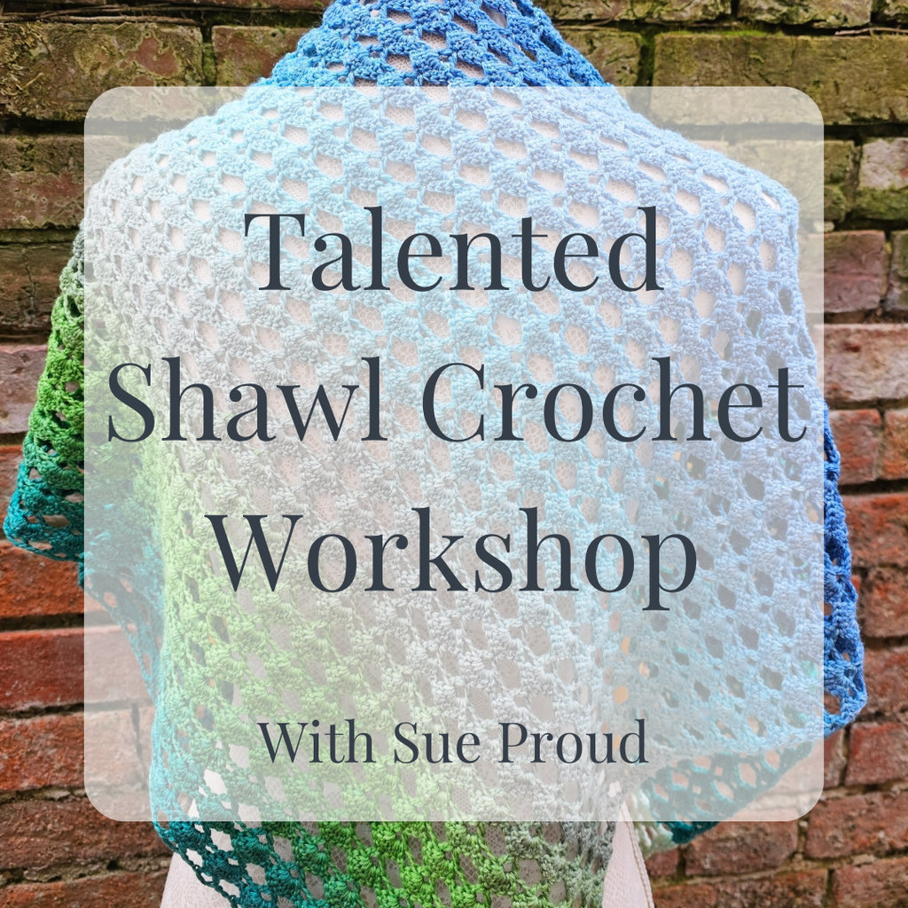 Crochet Workshop - Talented Shawl