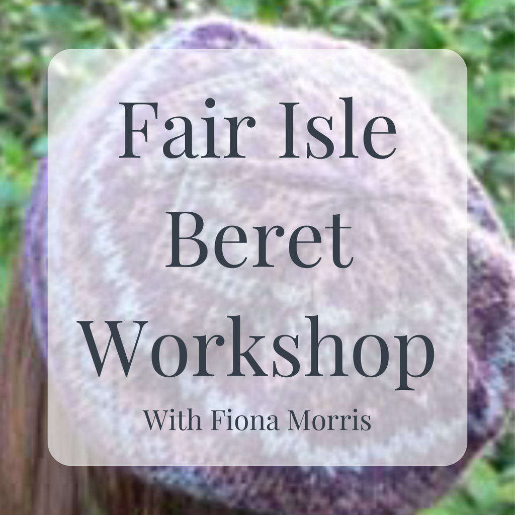 Fair Isle Beret Workshop with Fiona Morris
